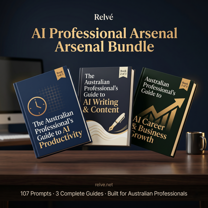 AI Professional Arsenal Bundle — The Complete AI System for Australian Professionals by Relvé